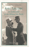 Avec Leclerc en Indochine et en Afrique du Nord: Aot 1945 - octobre 1947 par Valence de Minardire