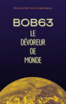 Bob63 : Le dvoreur de monde par Charnage