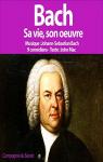 Bach : Sa vie, son oeuvre par Mac