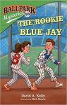 Ballpark Mysteries #10: The Rookie Blue Jay par Kelly