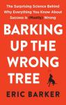 Barking Up the Wrong Tree par Barker