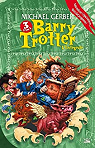 Barry Trotter : L'Intgrale de la trilogie par Gerber