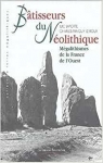 Btisseurs du nolithique, mgalithisme de la france de l'ouest par Le Roux