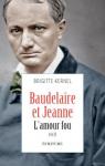 Baudelaire et Jeanne : L'amour fou