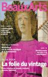 Beaux Arts Magazine, n443 : La folie du vintage par Beaux Arts Magazine