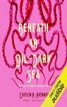 The Best of Caitlin R. Kiernan, Vol. 2 : Beneath an Oil-Dark Sea. par Kiernan
