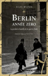Berlin anne zro : La premire bataille de la guerre froide par Milton