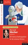 Bernard Werber prsente 20 rcits d'anticipation et de science-fiction - Progrs et rves scientifiques par Werber