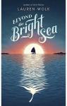 Beyond the Bright Sea par Wolk