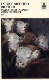 Bidoche : L'industrie de la viande menace le monde par Nicolino