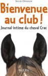Bienvenue au club ! Journal intime du cheval Crac par Overnoy