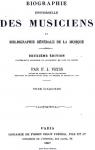 Biographie universelle des musiciens et bibliographie gnrale de la musique, tome 5 par Ftis