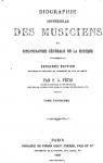 Biographie universelle des musiciens et bibliographie gnrale de la musique, tome 3 par Ftis