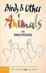 Birds &other animals with Pablo Picasso par Picasso