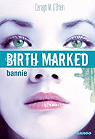 Birth marked, Tome 2 : Bannie