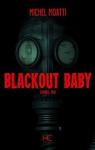 Blackout Baby par Moatti