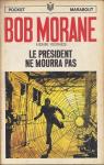 Bob Morane, tome 73 : Le Prsident ne mourra pas par Vernes
