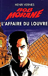 Bob Morane, tome 196 : L'Affaire du Louvre par Vernes