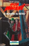 Bob Morane, tome 227 : Le monstre du mtro par Vernes