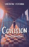Collision, tome 1 : Boomerang  par Stergann