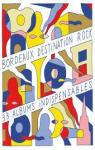 Bordeaux Destination Rock : 33 albums indispensables par Gil