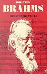 Johannes Brahms, l'homme et l'oeuvre par Delvaille