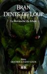 Bran Dents de Loup, tome 2 : La Revanche Du Khan par Rmy Gratier de Saint Louis