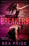 Academy of Stardom, tome 3 : Breakers par Paige