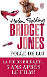 Bridget Jones, tome 3 : Folle de lui par Fielding