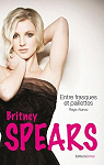 Britney Spears : Entre frasques et paillettes par Alonso