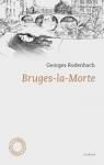 Bruges La Morte par Rodenbach