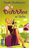 Bubbles se lche par Strohmeyer