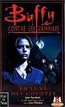 Buffy contre les vampires, tome 3 : La Lune des Coyotes par Vornholt