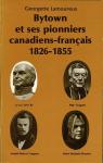 Bytown et ses pionniers canadiens-franais 1826-1855 par Lamoureux