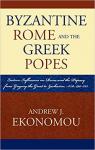 Byzantine Rome and the Greek Popes par Ekonomou