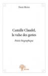 Camille Claudel, la valse des gestes par Morin