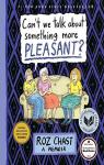 Can't we talk about something more pleasant? par Chast
