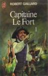 Capitaine Le Fort, tome 1 par Gaillard