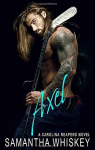 Carolina Reapers, tome 1 : Axel par Whiskey