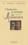 Chasseurs et artisans du moustrien par Jaubert (II)