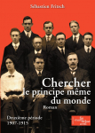 Chercher le principe mme du monde : Deuxime priode (1907-1915) par Fritsch
