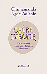 Chre Ijeawele, Un manifeste pour une ducation fministe par Adichie