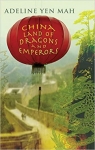 China Land of Dragons and Emperors par Yen Mah