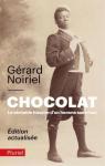 Chocolat, la vritable histoire d'un homme sans nom par Noiriel