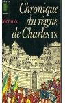 Chronique du rgne de Charles IX par Mrime