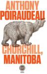 Churchill, Manitoba par Poiraudeau