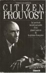 Citizen Prouvost. Le portrait incontournable d'un grand patron de la presse franaise par Haedrich