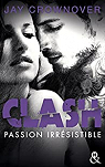 Clash, tome 4 : Passion irrsistible par Crownover