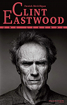 Clint Eastwood : Une lgende par McGilligan