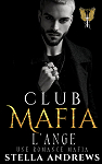 Club mafia, tome 3 : L'ange par Andrews